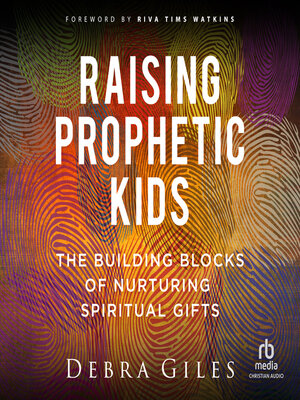 cover image of Raising Prophetic Kids